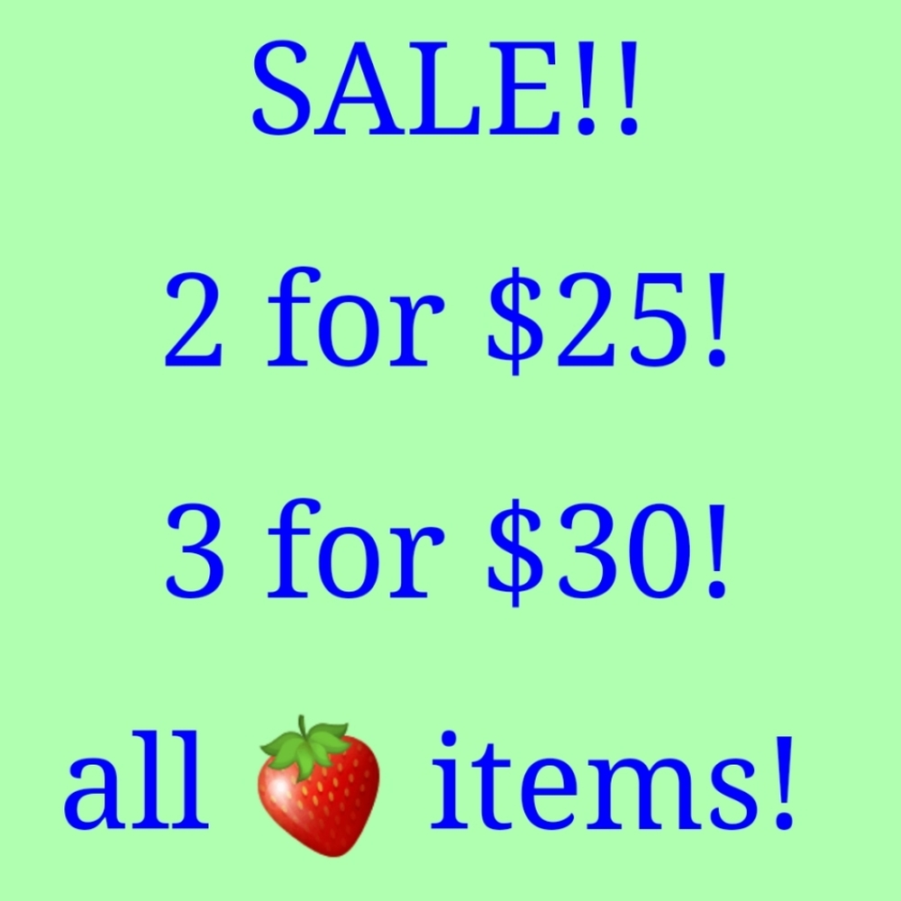 Sale! 2 for $25, 3 for $30
